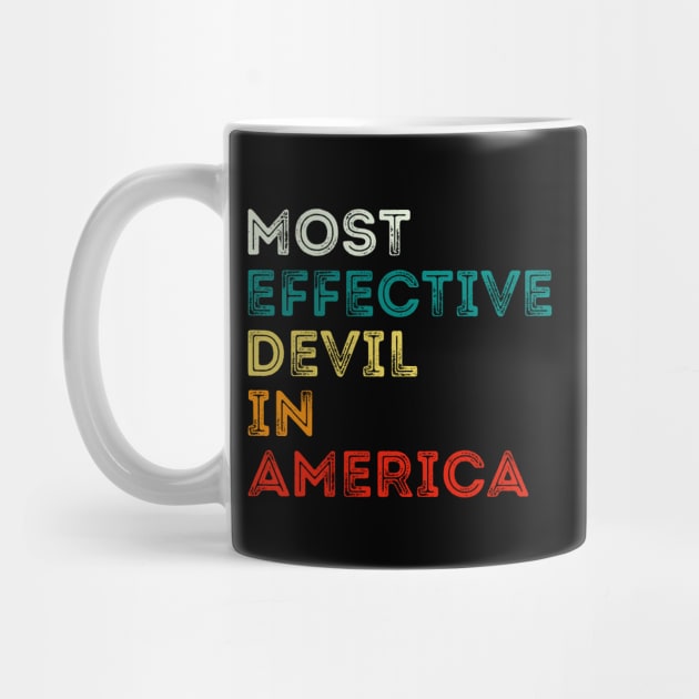 Most Effective Devil In America by DragonTees